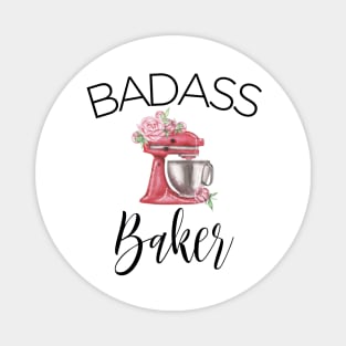 Badass Baker Funny Slogan Magnet